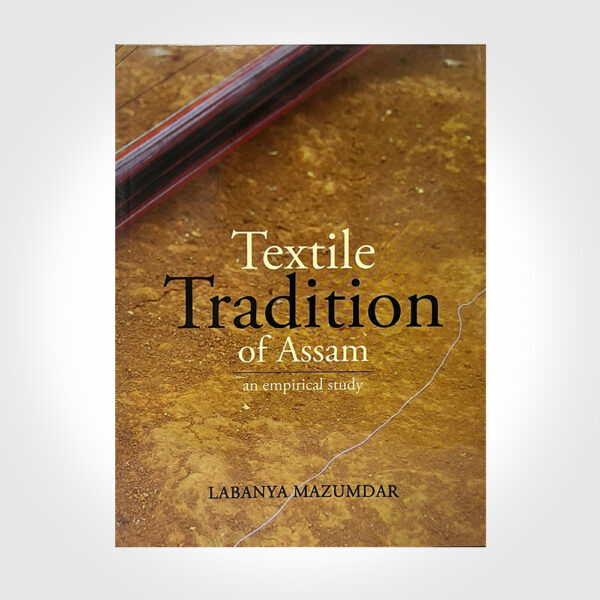 Textile Tradition of Assam